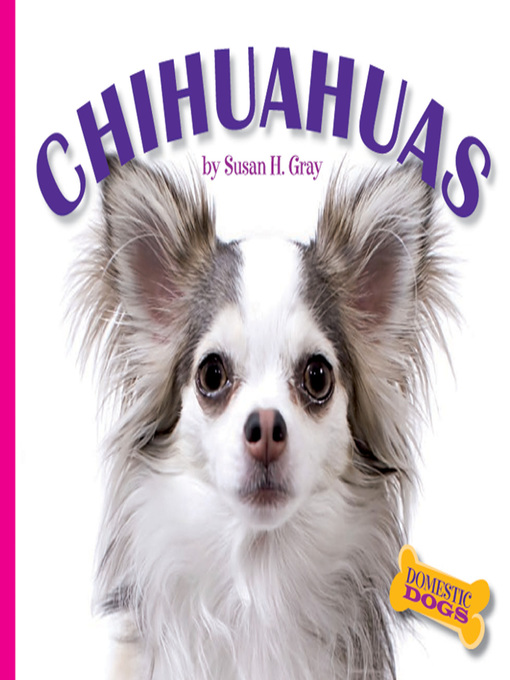 Title details for Chihuahuas by Susan H. Gray - Available